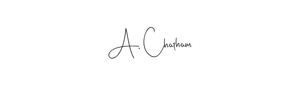 How to make A. Chatham signature? Andilay-7BmLP is a professional autograph style. Create handwritten signature for A. Chatham name. A. Chatham signature style 4 images and pictures png