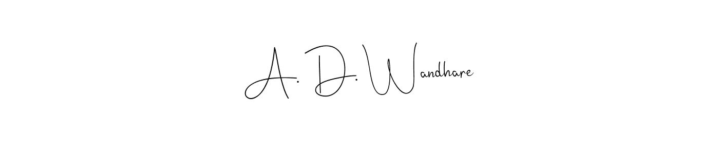 How to make A. D. Wandhare name signature. Use Andilay-7BmLP style for creating short signs online. This is the latest handwritten sign. A. D. Wandhare signature style 4 images and pictures png