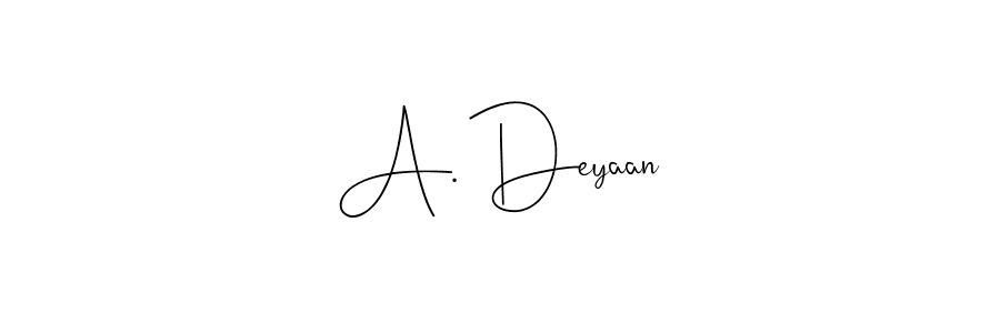 Make a short A. Deyaan signature style. Manage your documents anywhere anytime using Andilay-7BmLP. Create and add eSignatures, submit forms, share and send files easily. A. Deyaan signature style 4 images and pictures png