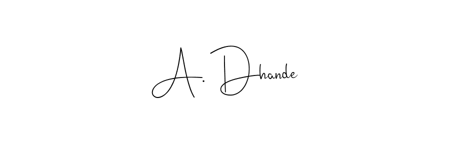 Use a signature maker to create a handwritten signature online. With this signature software, you can design (Andilay-7BmLP) your own signature for name A. Dhande. A. Dhande signature style 4 images and pictures png