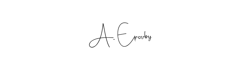 Also You can easily find your signature by using the search form. We will create A. Elrouby name handwritten signature images for you free of cost using Andilay-7BmLP sign style. A. Elrouby signature style 4 images and pictures png