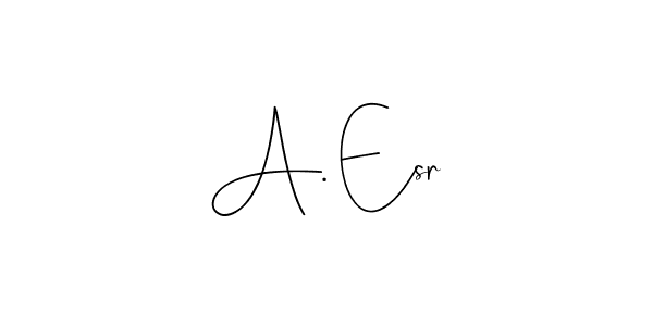 How to make A. Esr signature? Andilay-7BmLP is a professional autograph style. Create handwritten signature for A. Esr name. A. Esr signature style 4 images and pictures png