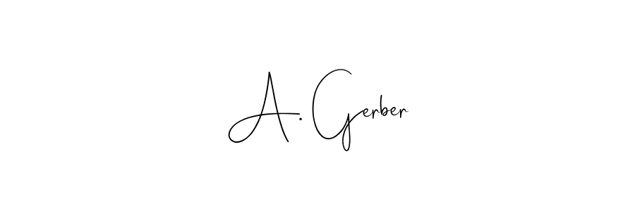 Design your own signature with our free online signature maker. With this signature software, you can create a handwritten (Andilay-7BmLP) signature for name A. Gerber. A. Gerber signature style 4 images and pictures png