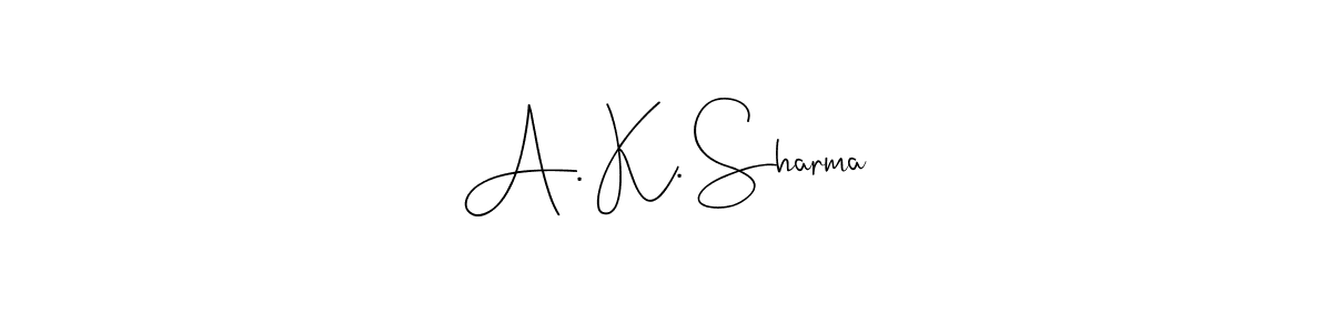 It looks lik you need a new signature style for name A. K. Sharma. Design unique handwritten (Andilay-7BmLP) signature with our free signature maker in just a few clicks. A. K. Sharma signature style 4 images and pictures png