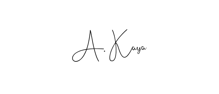 You should practise on your own different ways (Andilay-7BmLP) to write your name (A. Kaya) in signature. don't let someone else do it for you. A. Kaya signature style 4 images and pictures png