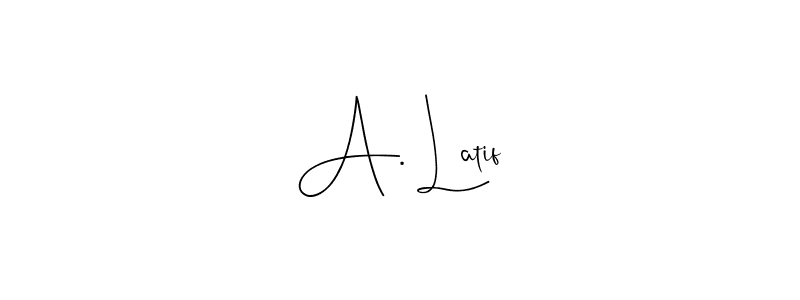 Create a beautiful signature design for name A. Latif. With this signature (Andilay-7BmLP) fonts, you can make a handwritten signature for free. A. Latif signature style 4 images and pictures png