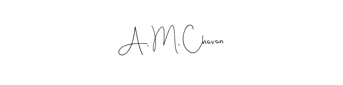 Also You can easily find your signature by using the search form. We will create A. M. Chavan name handwritten signature images for you free of cost using Andilay-7BmLP sign style. A. M. Chavan signature style 4 images and pictures png