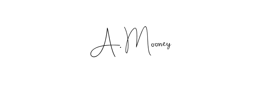 How to make A. Mooney signature? Andilay-7BmLP is a professional autograph style. Create handwritten signature for A. Mooney name. A. Mooney signature style 4 images and pictures png