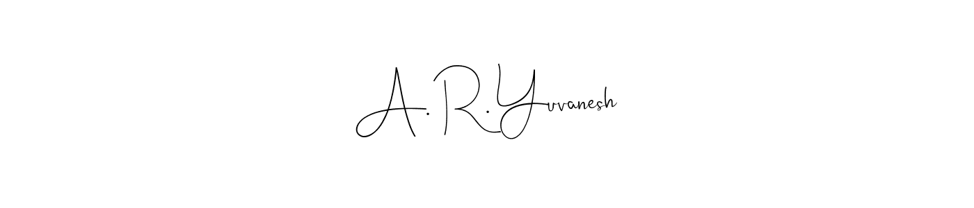 Also we have A. R. Yuvanesh name is the best signature style. Create professional handwritten signature collection using Andilay-7BmLP autograph style. A. R. Yuvanesh signature style 4 images and pictures png