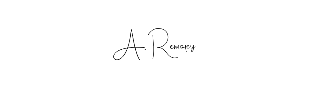 A. Remaley stylish signature style. Best Handwritten Sign (Andilay-7BmLP) for my name. Handwritten Signature Collection Ideas for my name A. Remaley. A. Remaley signature style 4 images and pictures png