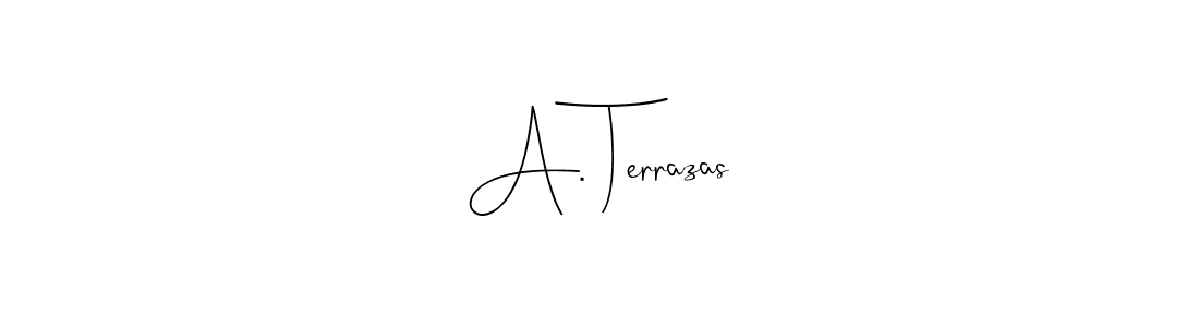 if you are searching for the best signature style for your name A. Terrazas. so please give up your signature search. here we have designed multiple signature styles  using Andilay-7BmLP. A. Terrazas signature style 4 images and pictures png