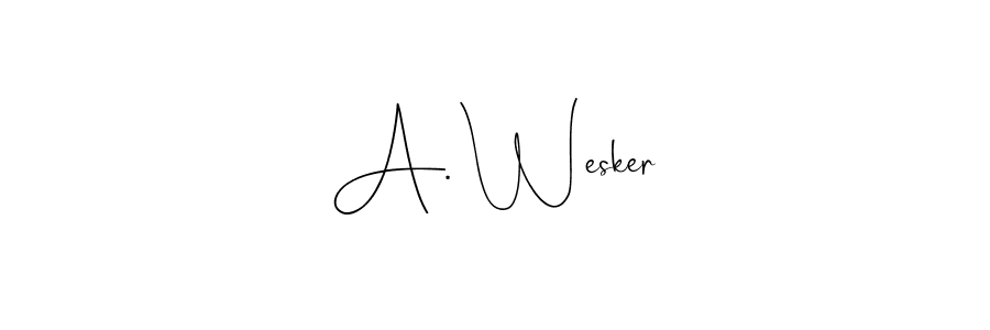 You should practise on your own different ways (Andilay-7BmLP) to write your name (A. Wesker) in signature. don't let someone else do it for you. A. Wesker signature style 4 images and pictures png