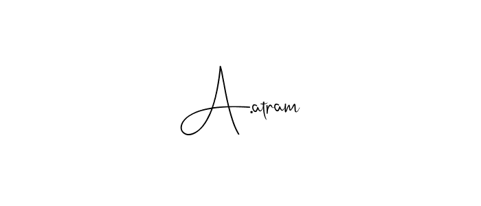 if you are searching for the best signature style for your name A.atram. so please give up your signature search. here we have designed multiple signature styles  using Andilay-7BmLP. A.atram signature style 4 images and pictures png