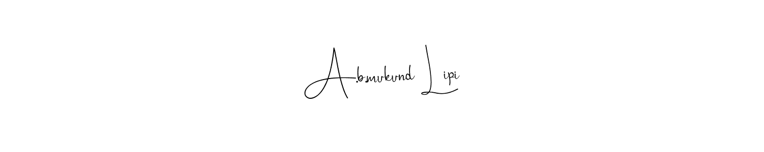 Similarly Andilay-7BmLP is the best handwritten signature design. Signature creator online .You can use it as an online autograph creator for name A.b.mukund Lipi. A.b.mukund Lipi signature style 4 images and pictures png