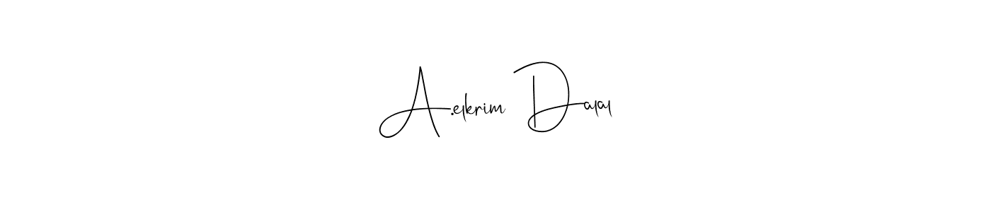 You should practise on your own different ways (Andilay-7BmLP) to write your name (A.elkrim Dalal) in signature. don't let someone else do it for you. A.elkrim Dalal signature style 4 images and pictures png