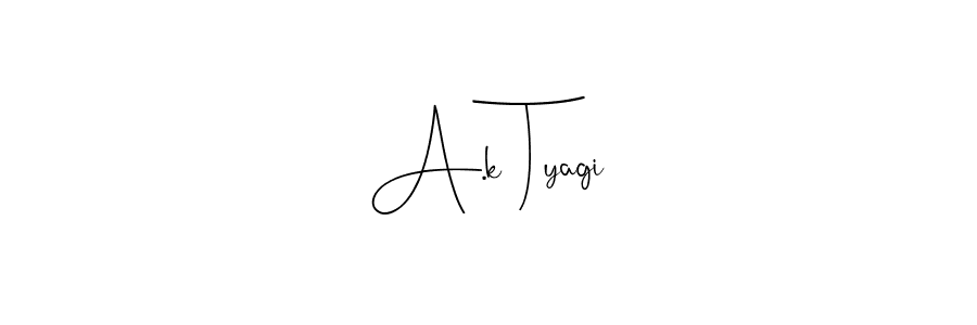 Create a beautiful signature design for name A.k Tyagi. With this signature (Andilay-7BmLP) fonts, you can make a handwritten signature for free. A.k Tyagi signature style 4 images and pictures png