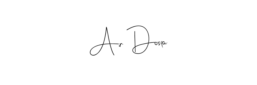 This is the best signature style for the A.r Dosla name. Also you like these signature font (Andilay-7BmLP). Mix name signature. A.r Dosla signature style 4 images and pictures png