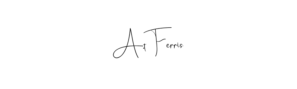 Make a beautiful signature design for name A.t Ferris. With this signature (Andilay-7BmLP) style, you can create a handwritten signature for free. A.t Ferris signature style 4 images and pictures png