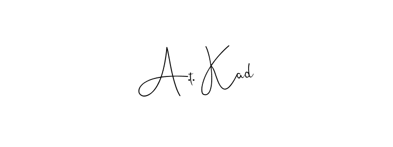 Design your own signature with our free online signature maker. With this signature software, you can create a handwritten (Andilay-7BmLP) signature for name A.t. Kad. A.t. Kad signature style 4 images and pictures png