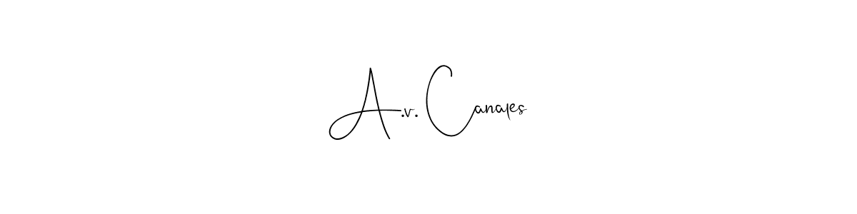 This is the best signature style for the A.v. Canales name. Also you like these signature font (Andilay-7BmLP). Mix name signature. A.v. Canales signature style 4 images and pictures png