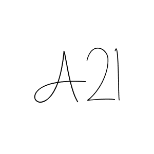 You should practise on your own different ways (Andilay-7BmLP) to write your name (A21) in signature. don't let someone else do it for you. A21 signature style 4 images and pictures png