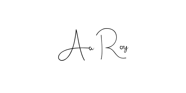 Design your own signature with our free online signature maker. With this signature software, you can create a handwritten (Andilay-7BmLP) signature for name Aa Roy. Aa Roy signature style 4 images and pictures png