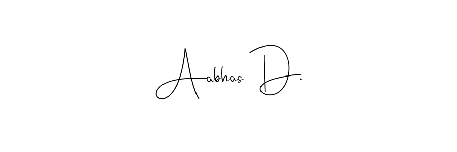 Check out images of Autograph of Aabhas D. name. Actor Aabhas D. Signature Style. Andilay-7BmLP is a professional sign style online. Aabhas D. signature style 4 images and pictures png