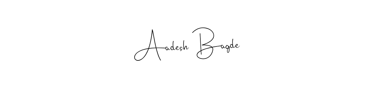 Design your own signature with our free online signature maker. With this signature software, you can create a handwritten (Andilay-7BmLP) signature for name Aadesh Bagde. Aadesh Bagde signature style 4 images and pictures png