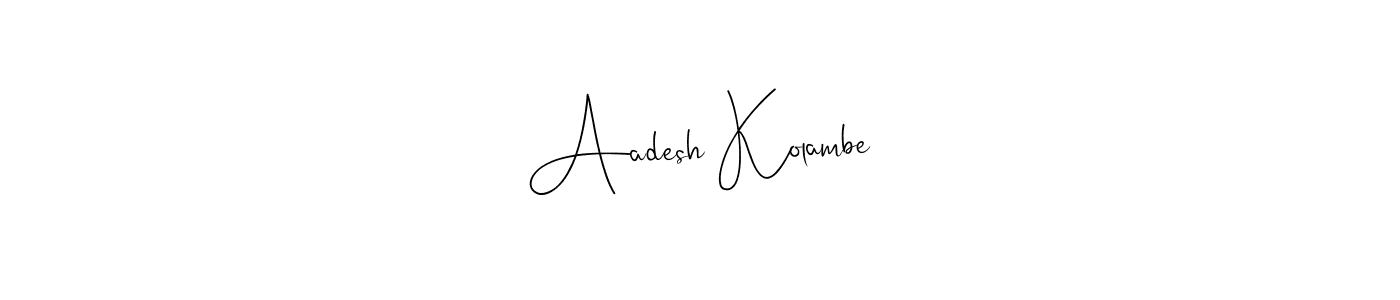 Make a beautiful signature design for name Aadesh Kolambe. Use this online signature maker to create a handwritten signature for free. Aadesh Kolambe signature style 4 images and pictures png