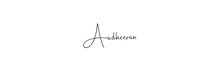 Aadheeran stylish signature style. Best Handwritten Sign (Andilay-7BmLP) for my name. Handwritten Signature Collection Ideas for my name Aadheeran. Aadheeran signature style 4 images and pictures png