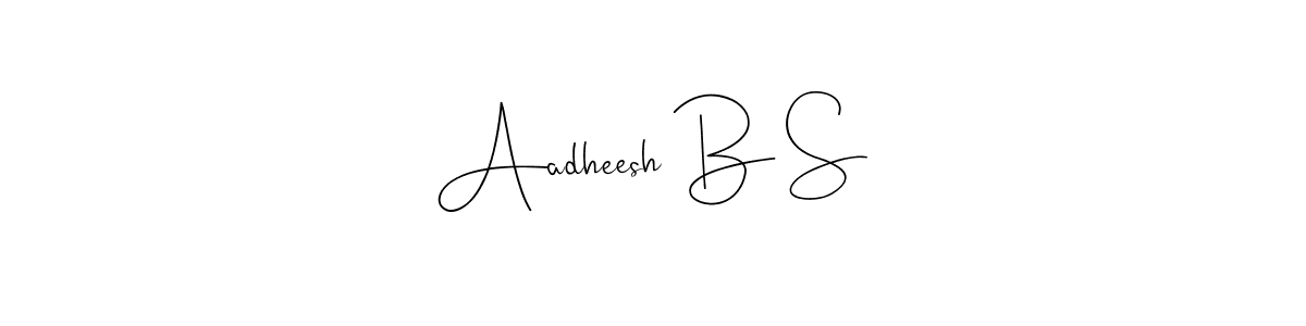 It looks lik you need a new signature style for name Aadheesh B S. Design unique handwritten (Andilay-7BmLP) signature with our free signature maker in just a few clicks. Aadheesh B S signature style 4 images and pictures png