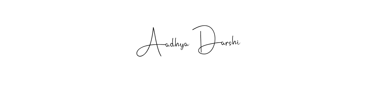 Make a short Aadhya Darshi signature style. Manage your documents anywhere anytime using Andilay-7BmLP. Create and add eSignatures, submit forms, share and send files easily. Aadhya Darshi signature style 4 images and pictures png