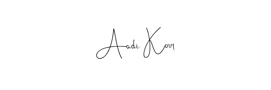 You should practise on your own different ways (Andilay-7BmLP) to write your name (Aadi Koul) in signature. don't let someone else do it for you. Aadi Koul signature style 4 images and pictures png