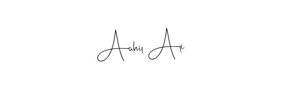 How to make Aahil Ali name signature. Use Andilay-7BmLP style for creating short signs online. This is the latest handwritten sign. Aahil Ali signature style 4 images and pictures png