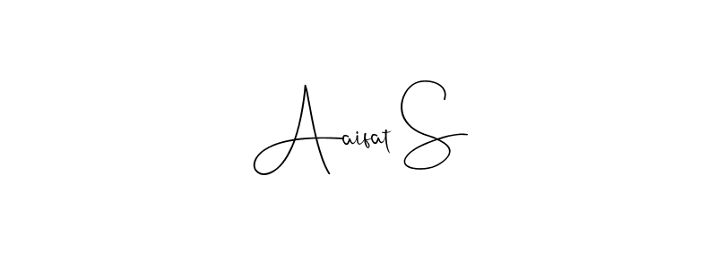 Create a beautiful signature design for name Aaifat S. With this signature (Andilay-7BmLP) fonts, you can make a handwritten signature for free. Aaifat S signature style 4 images and pictures png