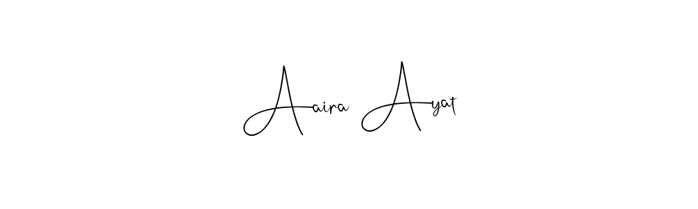 How to make Aaira Ayat signature? Andilay-7BmLP is a professional autograph style. Create handwritten signature for Aaira Ayat name. Aaira Ayat signature style 4 images and pictures png