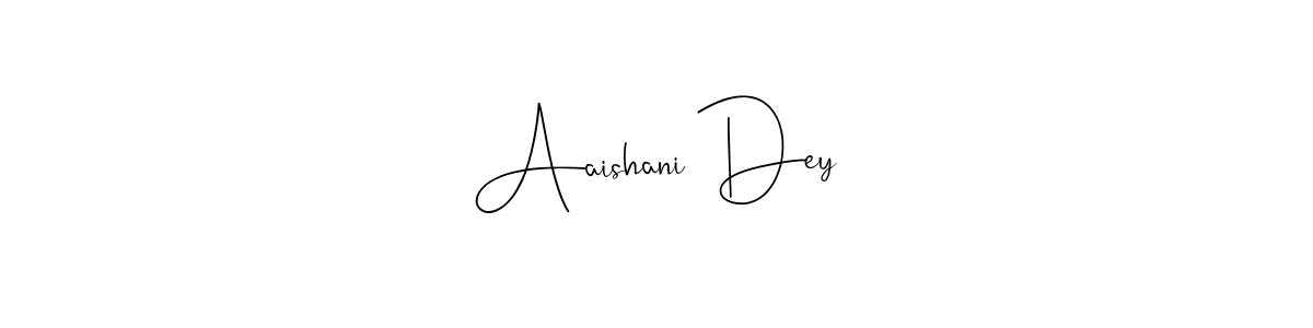 Make a beautiful signature design for name Aaishani Dey. With this signature (Andilay-7BmLP) style, you can create a handwritten signature for free. Aaishani Dey signature style 4 images and pictures png