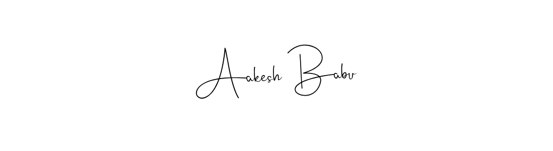 Make a short Aakesh Babu signature style. Manage your documents anywhere anytime using Andilay-7BmLP. Create and add eSignatures, submit forms, share and send files easily. Aakesh Babu signature style 4 images and pictures png