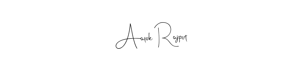 Make a beautiful signature design for name Aalok Rajput. With this signature (Andilay-7BmLP) style, you can create a handwritten signature for free. Aalok Rajput signature style 4 images and pictures png