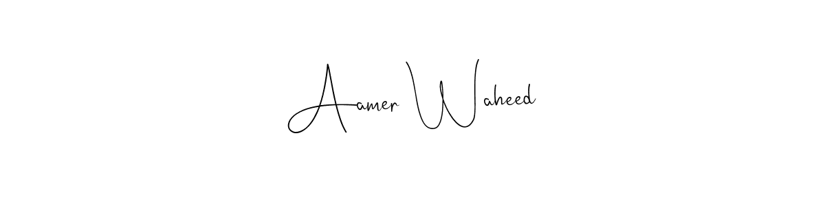 Aamer Waheed stylish signature style. Best Handwritten Sign (Andilay-7BmLP) for my name. Handwritten Signature Collection Ideas for my name Aamer Waheed. Aamer Waheed signature style 4 images and pictures png