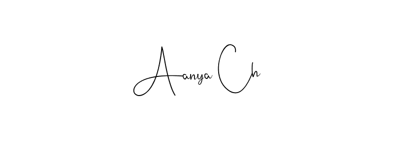 It looks lik you need a new signature style for name Aanya Ch. Design unique handwritten (Andilay-7BmLP) signature with our free signature maker in just a few clicks. Aanya Ch signature style 4 images and pictures png