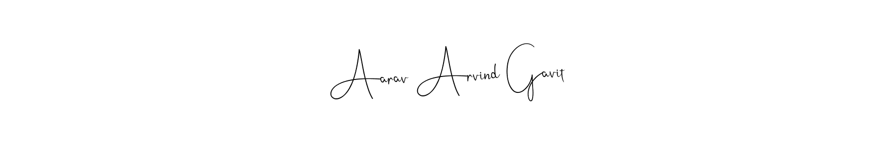 if you are searching for the best signature style for your name Aarav Arvind Gavit. so please give up your signature search. here we have designed multiple signature styles  using Andilay-7BmLP. Aarav Arvind Gavit signature style 4 images and pictures png