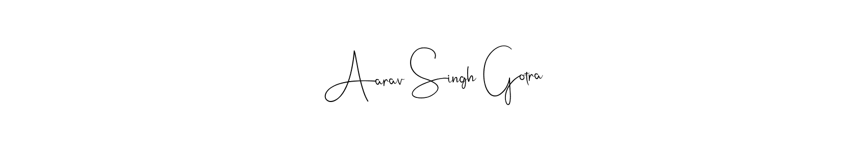 Make a beautiful signature design for name Aarav Singh Gotra. With this signature (Andilay-7BmLP) style, you can create a handwritten signature for free. Aarav Singh Gotra signature style 4 images and pictures png