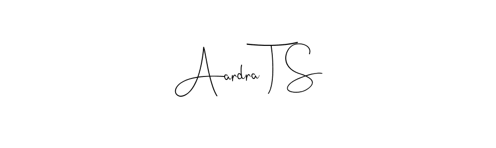How to make Aardra T S signature? Andilay-7BmLP is a professional autograph style. Create handwritten signature for Aardra T S name. Aardra T S signature style 4 images and pictures png