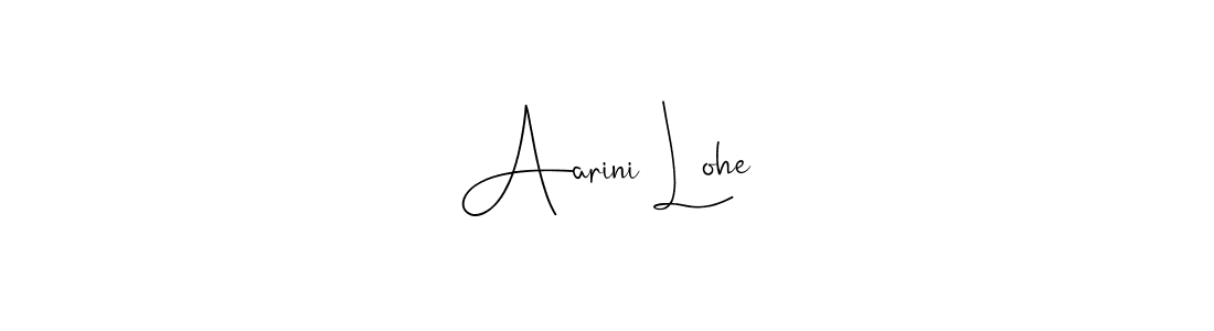 How to make Aarini Lohe signature? Andilay-7BmLP is a professional autograph style. Create handwritten signature for Aarini Lohe name. Aarini Lohe signature style 4 images and pictures png