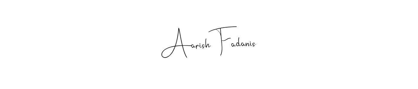 The best way (Andilay-7BmLP) to make a short signature is to pick only two or three words in your name. The name Aarish Fadanis include a total of six letters. For converting this name. Aarish Fadanis signature style 4 images and pictures png