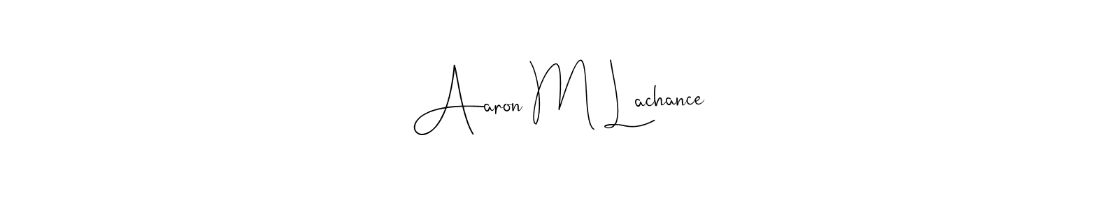 How to Draw Aaron M Lachance signature style? Andilay-7BmLP is a latest design signature styles for name Aaron M Lachance. Aaron M Lachance signature style 4 images and pictures png