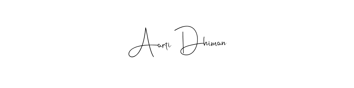 This is the best signature style for the Aarti Dhiman name. Also you like these signature font (Andilay-7BmLP). Mix name signature. Aarti Dhiman signature style 4 images and pictures png
