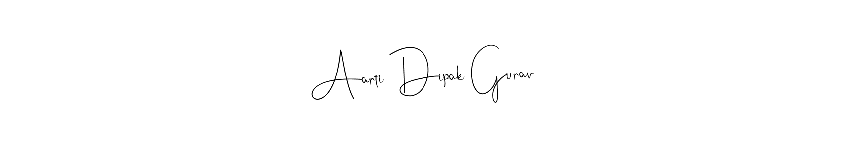 Make a short Aarti Dipak Gurav signature style. Manage your documents anywhere anytime using Andilay-7BmLP. Create and add eSignatures, submit forms, share and send files easily. Aarti Dipak Gurav signature style 4 images and pictures png