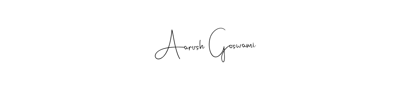 Make a beautiful signature design for name Aarush Goswami. With this signature (Andilay-7BmLP) style, you can create a handwritten signature for free. Aarush Goswami signature style 4 images and pictures png